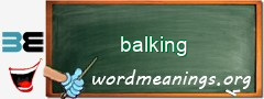 WordMeaning blackboard for balking